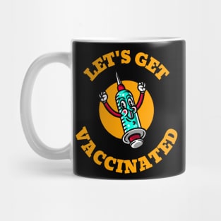 Let´s get vaccinated Mug